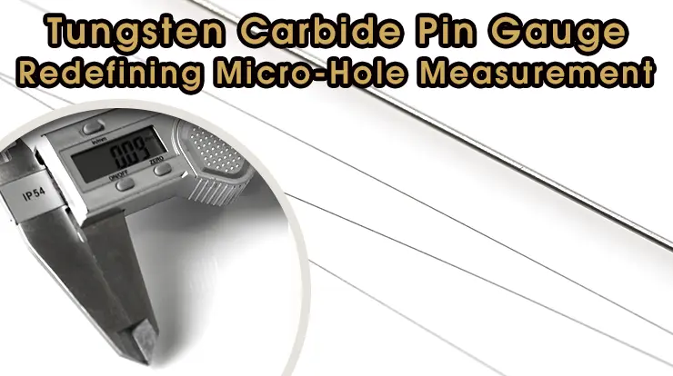 0.1mm Tungsten Carbide Pin Gauge: Precision That Lasts